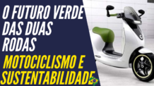 O Futuro Verde das Duas Rodas: Motociclismo e Sustentabilidade