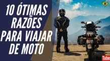 10 ÓTIMAS RAZÕES PARA VIAJAR DE MOTO