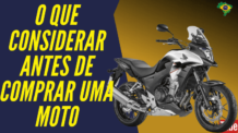 O QUE CONSIDERAR ANTES DE COMPRAR UMA MOTOCICLETA